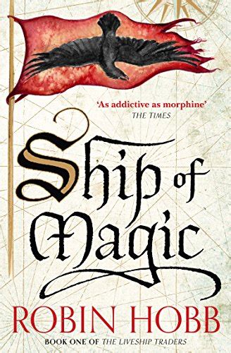The Role of Magic in Shaping the World of Ship of Magic by Robin Hobb